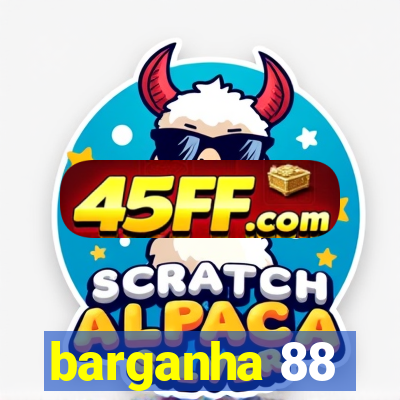 barganha 88